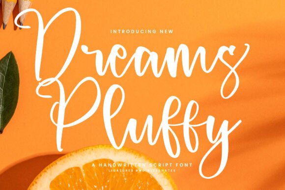 Dreams Pluffy: A Playful Handwritten Script Font for Real Branding