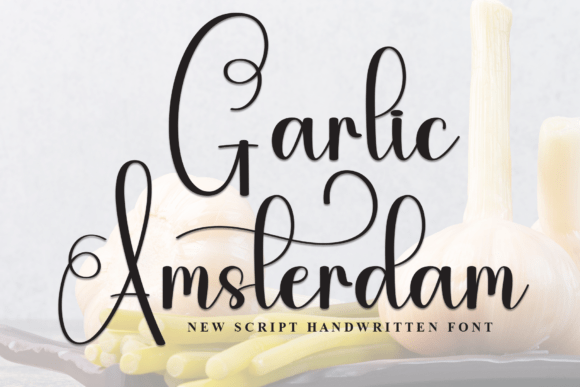 Garlic Amsterdam: A Charming Script Font for Modern Marketing