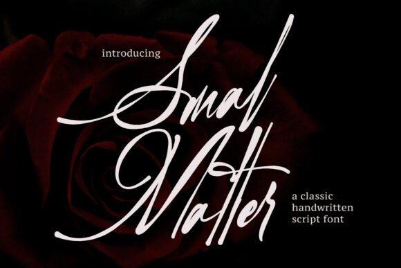 Smal Matter: A Handwritten Font That Speaks With Elegance